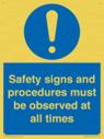 safety-signs-and-procedures-must-be-observed-at-all-times~